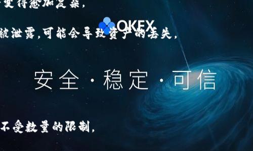 以太坊钱包的创建数量并没有严格的限制。理论上，使用许多不同的工具和服务，用户可以创建成千上万个以太坊钱包。钱包的生成是基于公钥和私钥的加密算法，只要用户有足够的计算资源和管理能力，就可以创建任意数量的钱包。

不过，在实际操作中，创建大量的钱包可能会带来一些挑战，比如：

1. **管理复杂性**：随着钱包数量的增加，如何妥善管理每一个钱包的私钥、助记词等信息，将变得愈加复杂。
  
2. **安全性**：在创建多个钱包时，确保每个钱包的安全性变得尤为重要。如果私钥或助记词被泄露，可能会导致资产的丢失。

3. **存储和备份**：需要合理的备份方案，以便在需要时可以恢复任何一个钱包。

4. **交易成本**：每个钱包可能需要支付交易费用，过多的钱包在交易时可能会增加成本。

如果有用户需要在Tokenim等平台上创建多个以太坊钱包，可以根据以上几点考虑，但理论上不受数量的限制。